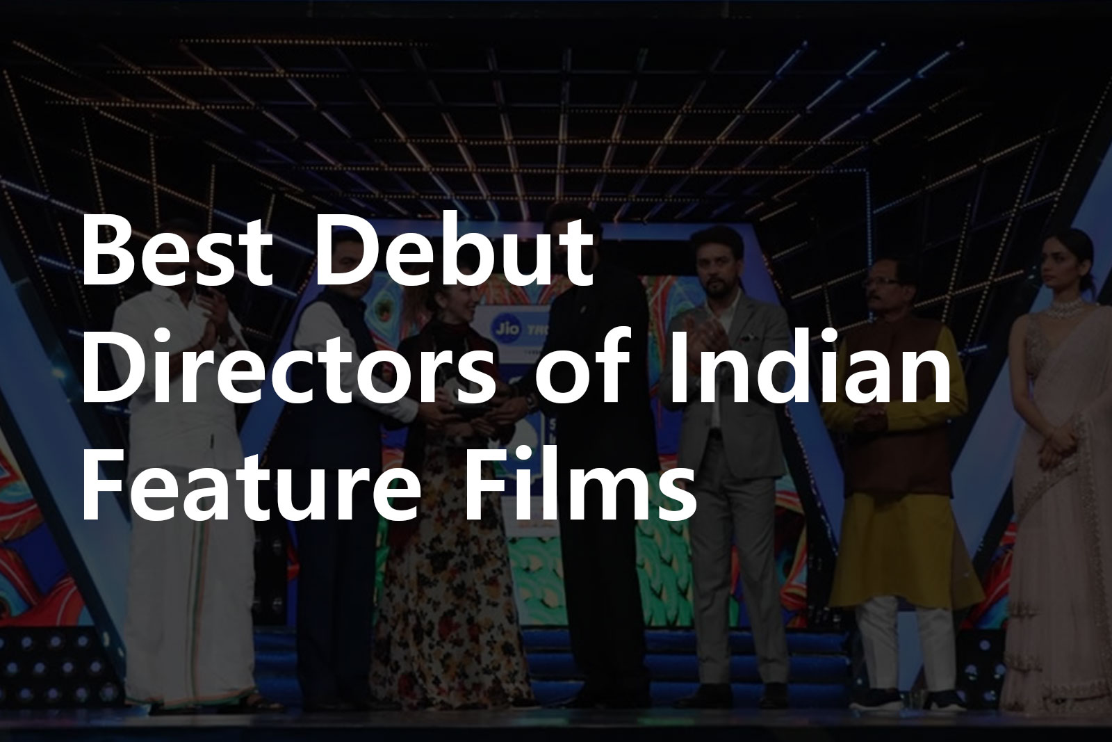 1731404709_Best-Debut-Directors-of-Indian-Feature-Films.jpg