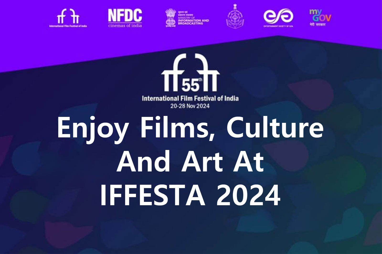 1731405408_Enjoy-films,-culture-and-art-at-IFFESTA-2024.jpg